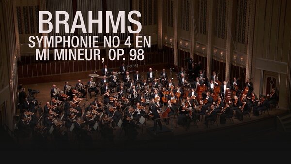 Brahms : Symphonie no 4 en mi mineur, op. 98