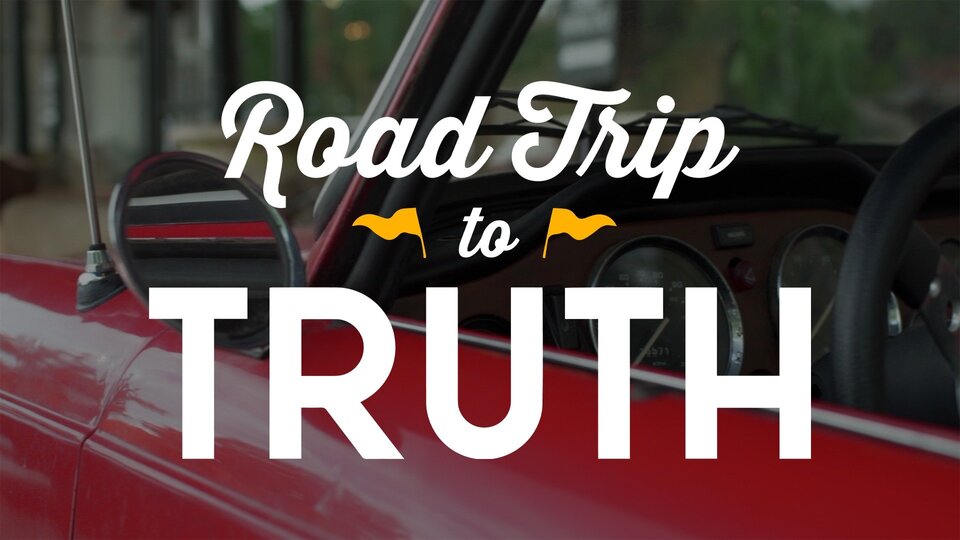 Road Trip to Truth