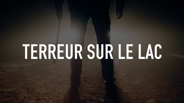 Terreur sur le lac