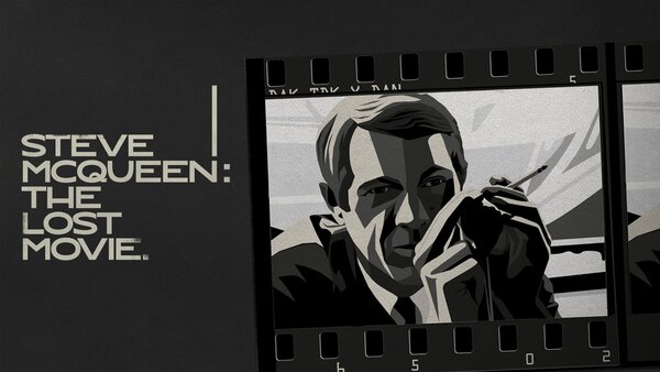 Steve McQueen: The Lost Movie