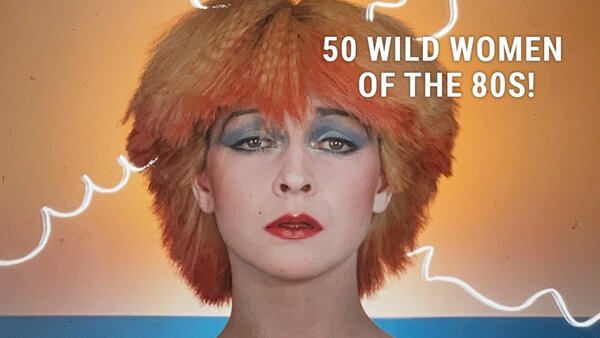 50 Wild Women of the 80s!