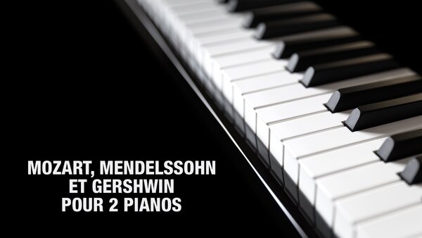 Mozart, Mendelssohn et Gershwin pour 2 pianos