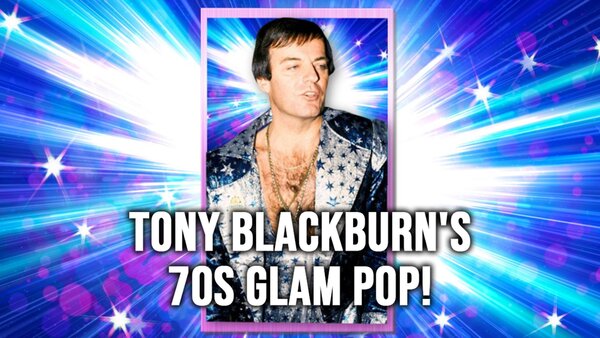 Tony Blackburn's 70s Glam Pop!