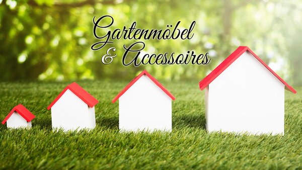 Gartenmöbel & Accessoires