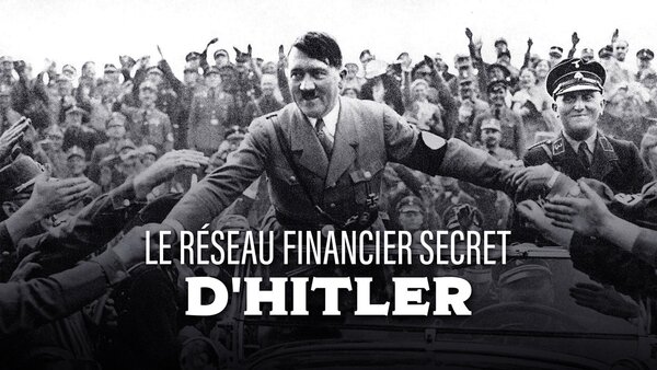 Le réseau financier secret d'Hitler