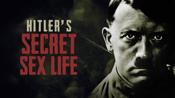 Hitler's Secret Sex Life