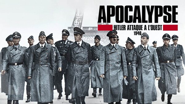 Apocalypse : Hitler attaque à l'ouest