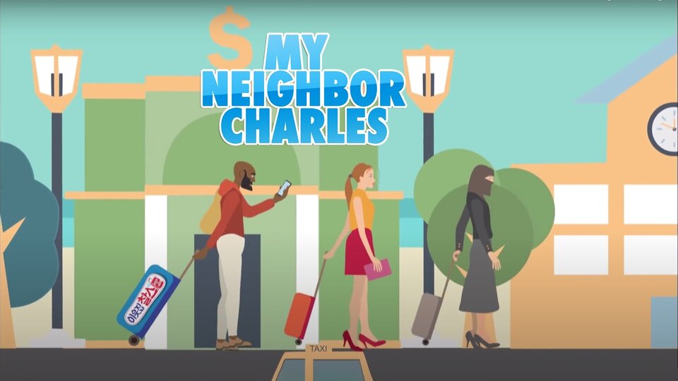 My Neighbor, Charles