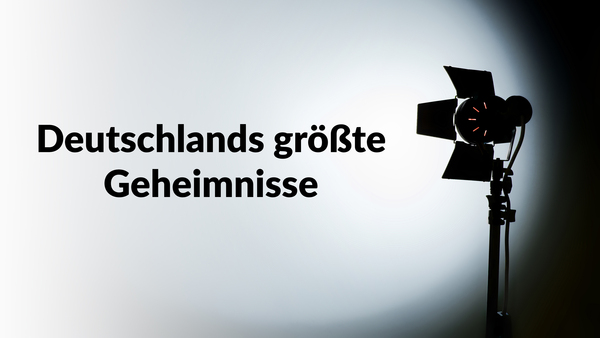 Deutschlands größte Geheimnisse