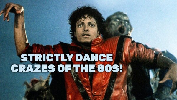 Strictly Dance Crazes of the 80s!