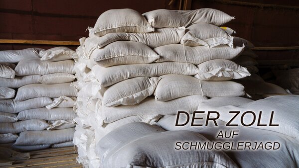 Der Zoll - Auf Schmugglerjagd