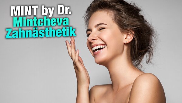 MINT by Dr. Mintcheva Zahnästhetik