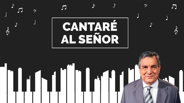 Cantaré al Señor