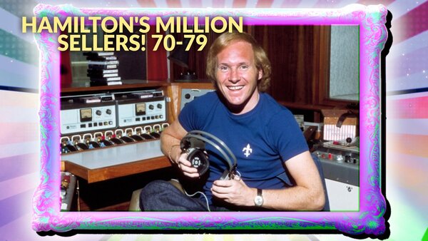 Hamilton's Million Sellers! 70-79