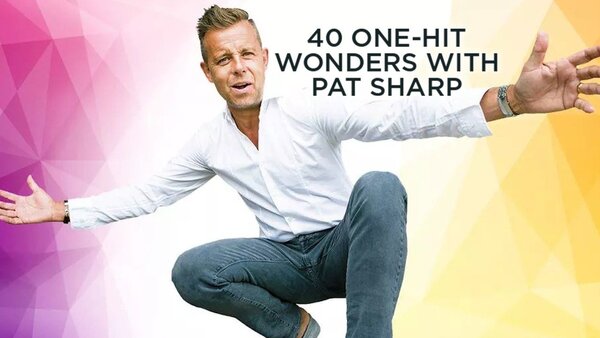 40 One-Hit Wonders with Pat Sharp