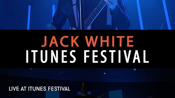 Jack White -- Live at iTunes Festival