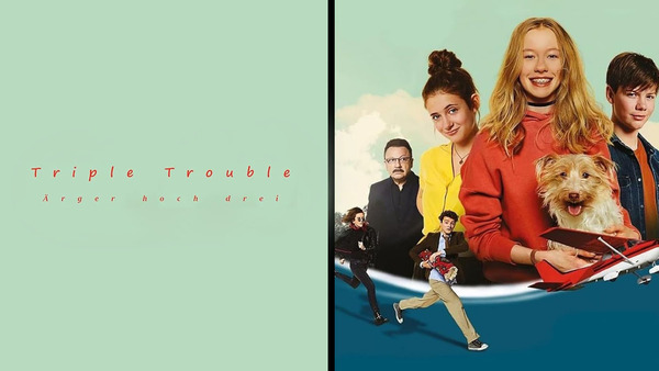 Triple Trouble - Ärger Hoch Drei