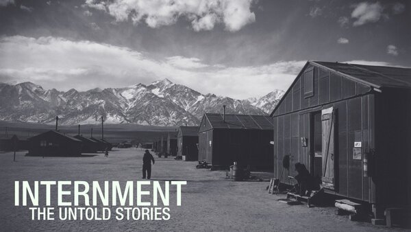 Internment: The Untold Stories