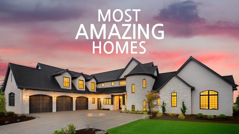 Most Amazing Homes