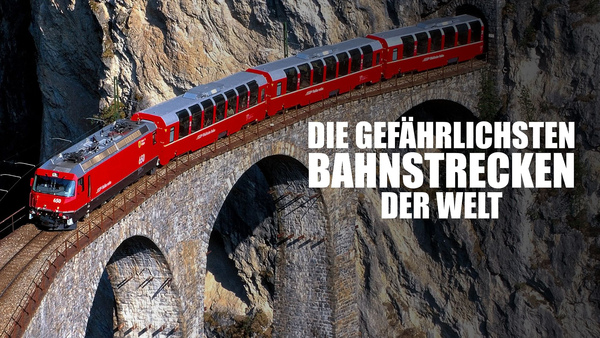 Die gefährlichsten Bahnstrecken der Welt