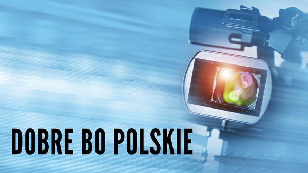 Dobre bo polskie
