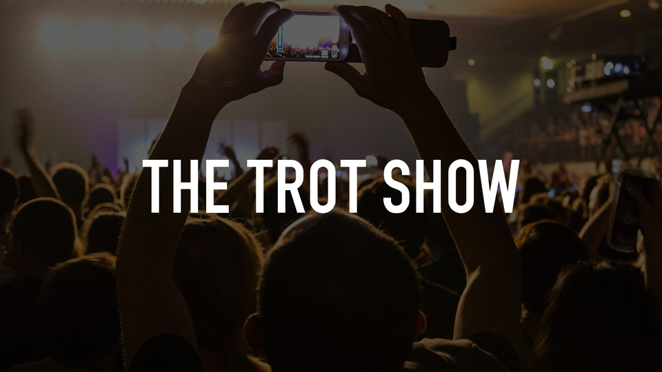 The Trot Show