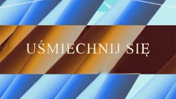 Uśmiechnij się