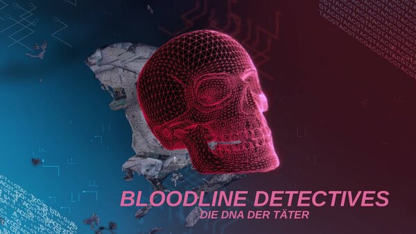 Bloodline Detectives - Die DNA der Täter