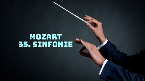Mozart - 35. Sinfonie