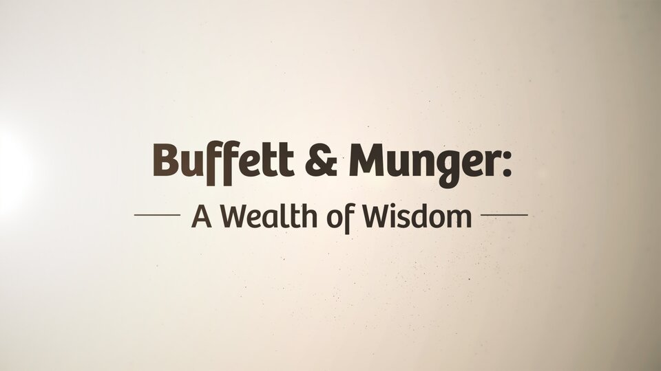 Buffett & Munger: A Wealth of Wisdom
