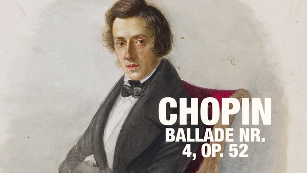 Chopin - Ballade Nr. 4, op. 52