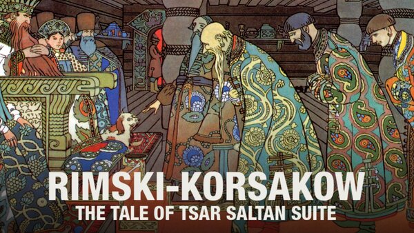 Rimski-Korsakow - The Tale of Tsar Saltan Suite