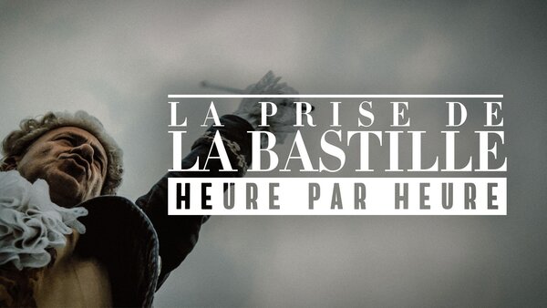 La prise de la Bastille heure par heure