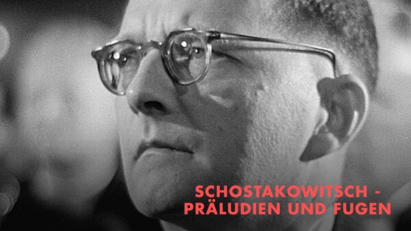 Schostakowitsch - Präludien und Fugen