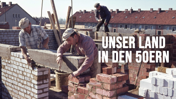 Unser Land in den 50ern