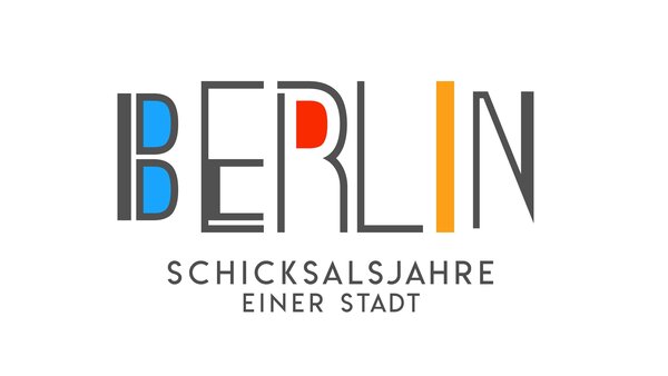 Berlin - Schicksalsjahre einer Stadt