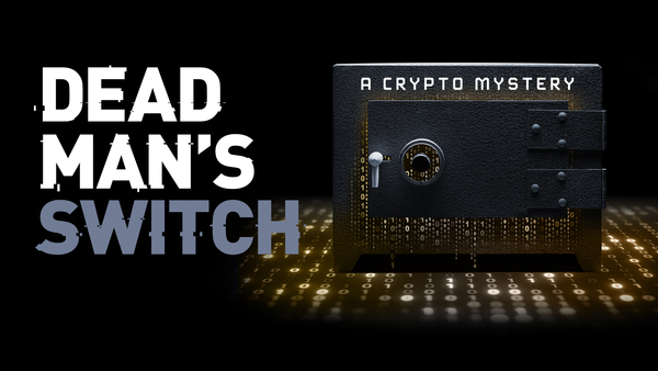 Dead Man's Switch: A Crypto Mystery