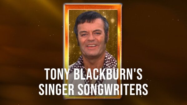 Tony Blackburn's Singer Songwriters
