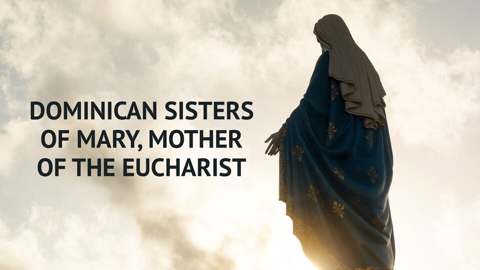 Dominican Sisters of Mary, Mother of the Eucharist