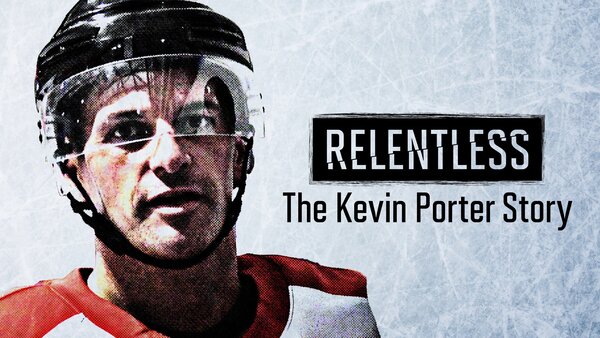 Relentless: The Kevin Porter Story