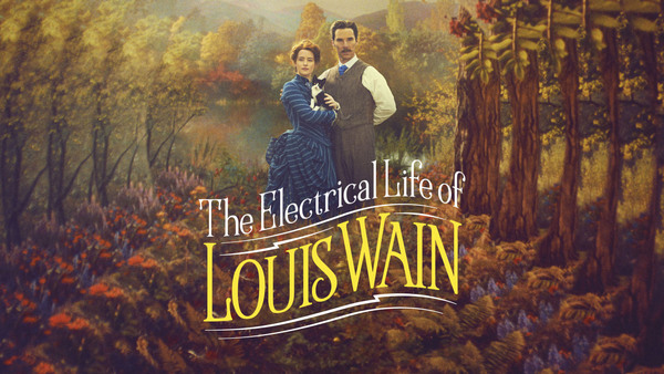 The Electrical Life of Louis Wain