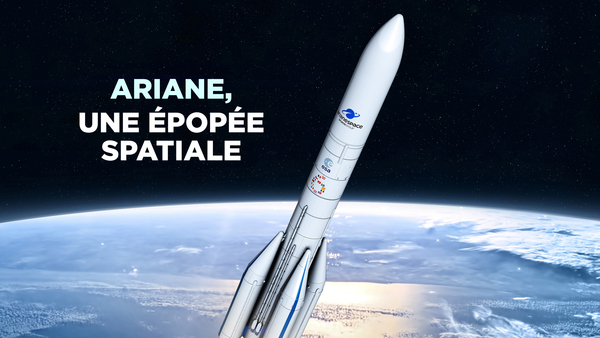 Ariane, une épopée spatiale