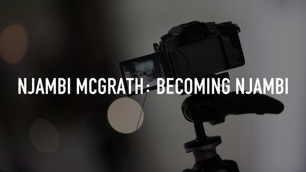Njambi McGrath: Becoming Njambi