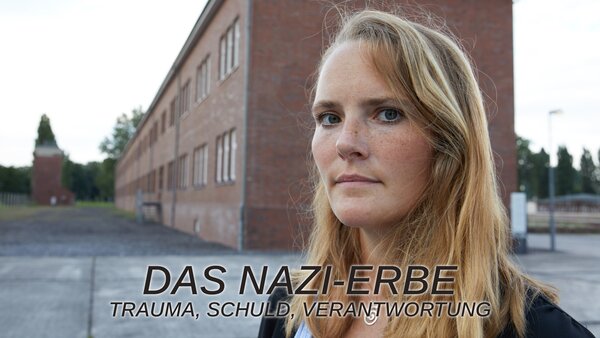Das Nazi-Erbe - Trauma, Schuld, Verantwortung