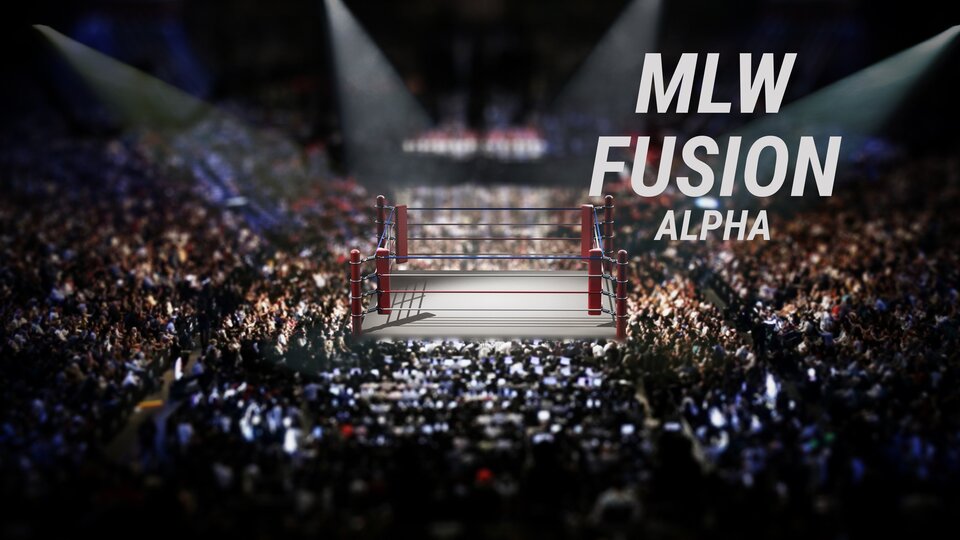 MLW Fusion: ALPHA