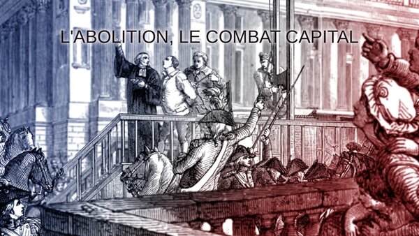 L'abolition, le combat capital