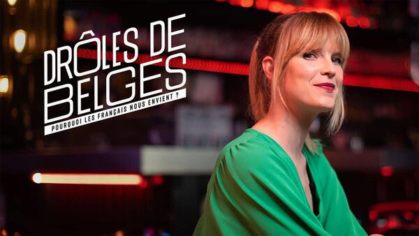 Drôles de Belges : pourquoi les Français nous envient ?