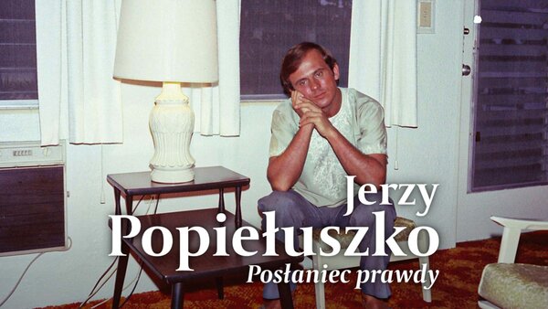 Jerzy Popiełuszko - posłaniec prawdy