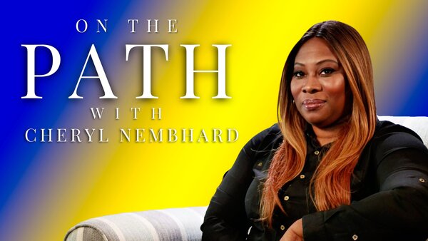 On the Path With Cheryl Nembhard