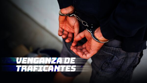 Venganza de traficantes